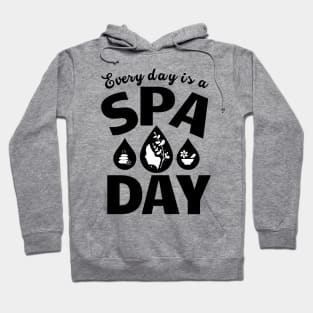 Every Day Is A Spa Day Hoodie